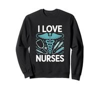 I Love Nurses Medical Athusiast Sweatshirt