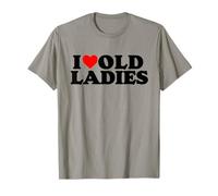 I Love Old Ladies Funny Sarcastic Ironic Bachelorette Party T-Shirt