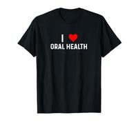 I Love Oral Health - Dentiste Dentaire en Forme de cœur, hygiéniste T-Shirt