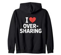 I Love Oversharing Social Media Too Much Information Honnête Sweat à Capuche