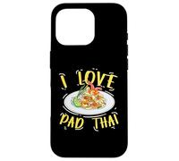 I Love Pad Thai Thai Food Pad Thai Pad Thai Coque pour iPhone 16 Pro