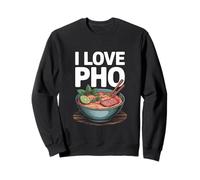 I Love Pho Noodles Cuisine Vietnamienne Sweatshirt