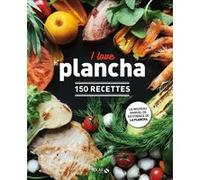 I love plancha - 150 recettes Dorian Nieto (Auteur)