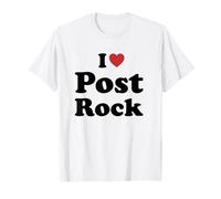 I Love Post Rock T-Shirt