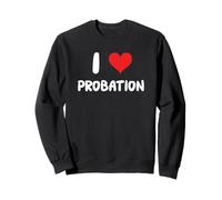 I Love Probation - Heart Officer Prison Convict Violation Law Sweatshirt
