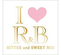 I Love R&B Bitter & Sweet Mix/Various [Import]