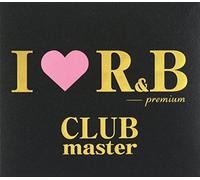 I Love R&B Premium Club Master [Import]