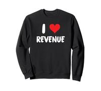 I Love Revenue Entrepreneur Budget des flux de trésorerie des petites entreprises Sweatshirt