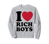 I Love Rich Boys Funny I Heart Love Rich Boys pour Femmes et Hommes Sweatshirt