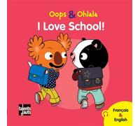 I Love School Edition bilingue français-anglais - Mellow - Talents Hauts - cartonné - Album jeunesse dès 3 ans