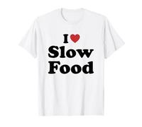 I Love Slow Food T-Shirt