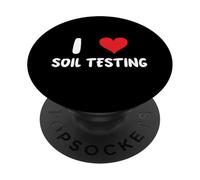 I Love Soil Testing Fermier Cultures Ingénieur de terrain PopSockets PopGrip Adhésif