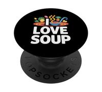 I Love Soup Fun Ludique Cuisine Design PopSockets PopGrip Adhésif