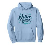 I Love Squirter : Wetter is Better Graphique Humoristique pour Adulte Sweat à Capuche, Unisexe pour Adultes, Bleu poudré, XL