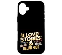 I Love Stories and Italian Food | Livre Amateur de pâtes Humour Coque pour iPhone 16 Plus