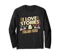 I Love Stories and Italian Food | Livre Amateur de pâtes Humour Manche Longue