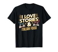 I Love Stories and Italian Food | Livre Amateur de pâtes Humour T-Shirt
