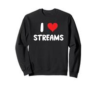 I Love Streams : pêche en rivière, pêche, pêche, pêche, streamer Sweatshirt
