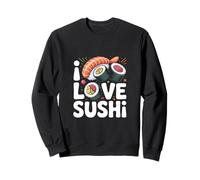 I Love Sushi Roll Lovers Delight Art Sweatshirt