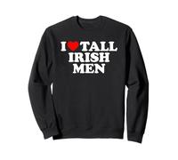 I Love Tall Irish Men Sweatshirt