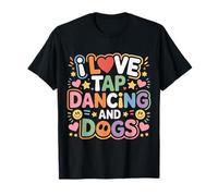I Love Tap Dancing and Dogs Animal Pet Owner |- T-Shirt