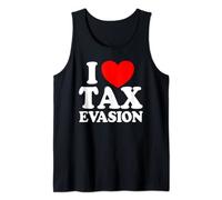 I Love Tax Evasion Funny Commit Fraude fiscale I Love Tax Evasion Débardeur