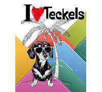 I Love Teckels: Coloring book for kids and adults - Cute dachshund dog illustrations