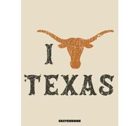 I Love Texas 1900 Sketchbook: 8.5x11 inches, 110 pages, Blank Pages, White paper, Sketch, Doodle and Draw