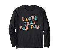 I Love That for You Viral Meme Funny Meme Sarcasm Don't Care Manche Longue