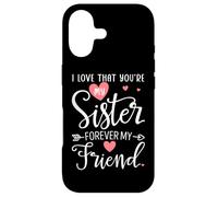 I Love That You're My Sister Always My Sis Forever My Friend Coque pour iPhone 17