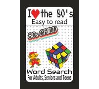 I LOVE THE 1980'S WORD SEARCH PUZZLE BOOK: Word Searches with Easy to Read Print about 1980s, 1980s music, pop culture, and More | 6x9 inches, 200 ... … Gift for Vacations, Holidays, and Free Time