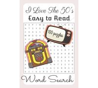 I Love the 50'S: Word Searches with Easy to Read Print about 1950's , Baby Boomers, Brain Games, and More | 6x9 inches, 200pages | 100 puzzles … Gift for Vacations, Holidays, and Free Time