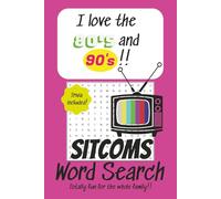 I Love the 80's and 90's Sitcoms Word Search Puzzle: Word Searches with Easy to Read Print about sitcoms from the 1980s and 1990s | 6x9 inches, 117 ... …Gift for Vacations, Holidays and Free Times