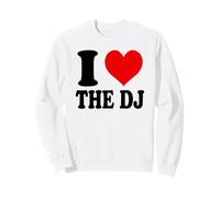 I Love The DJ Sweatshirt