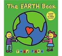 I Love the Earth by Todd Parr Todd Parr (Auteur)
