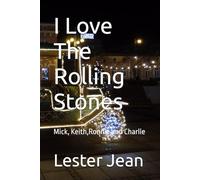 I Love The Rolling Stones: Mick, Keith,Ronnie and Charlie