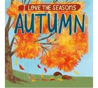 I Love the Seasons Autumn by Lizzie Scott Lizzie Scott (Auteur)