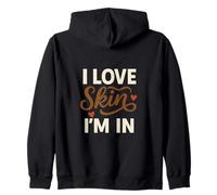 I Love The Skin I'm in Affirmation Amour Propre Diversité Sweat à Capuche