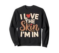 I Love The Skin I'm in Affirmation Rétro Amour De Soi Sweatshirt