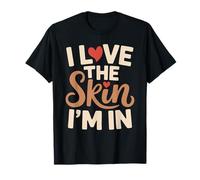 I Love The Skin I'm in Affirmation Rétro Amour De Soi T-Shirt