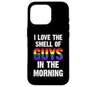 I Love The Smell of Guys in The Morning Coque pour iPhone 16 Pro