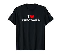 I Love Theodora, J'Aime Theodora T-Shirt