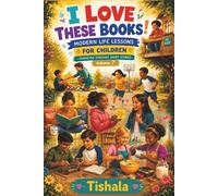 I Love These Books!: MODERN LIFE LESSONS FOR CHILDREN - CONVEYED THROUGH SHORT STORIES | Volume 7 |