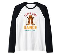 I Love This Dance How Does It Start? Citation Manche Raglan