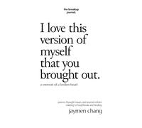 I love this version of myself that you brought out: a memoir of a broken heart