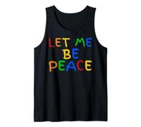 I Love To Come In Peace - I'm Peace - Let Me Be Peace Débardeur