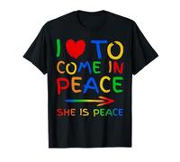 I Love To Come In Peace She Is Peace Funny Matching Couple T-Shirt
