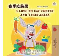 I Love to Eat Fruits and Vegetables (Chinese Traditional English Bilingual Children's Book)