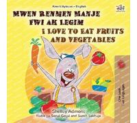 I Love to Eat Fruits and Vegetables (Haitian Creole English Bilingual Children's Book)