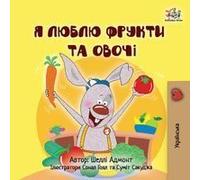 I Love To Eat Fruits And Vegetables (Ukrainian Book For Kids)